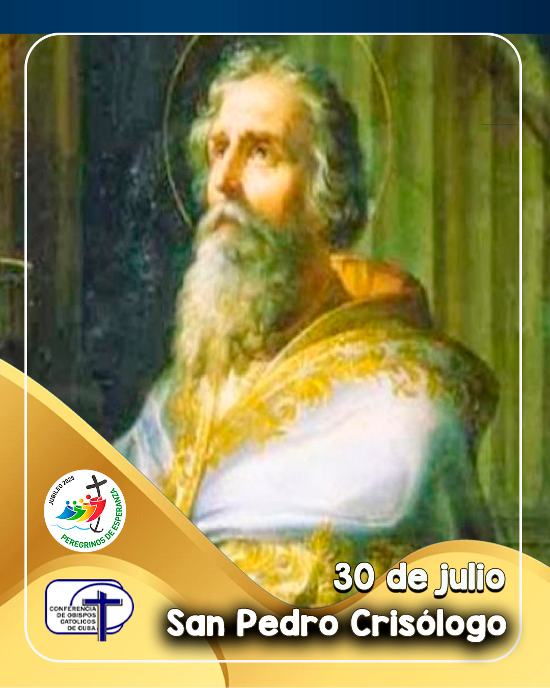 San Pedro Crisólogo, 30 de julio.