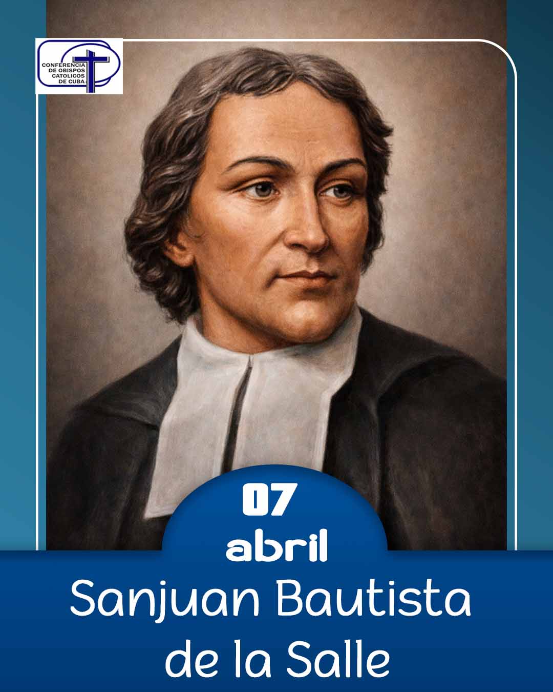 San Juan Bautista de La Salle, 7 a abril.