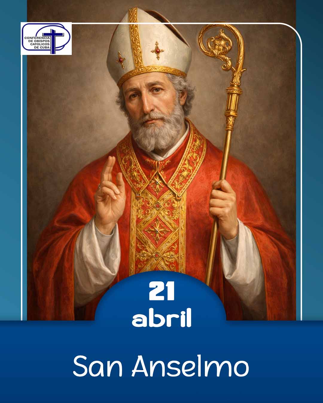 San Anselmo de Canterbury, 21 de abril.