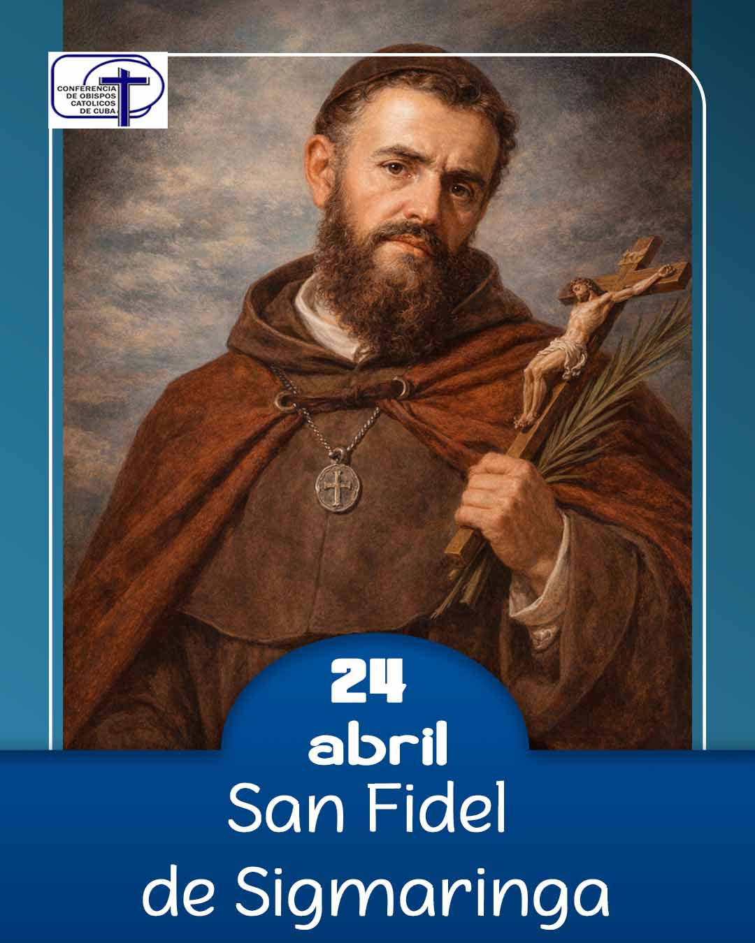 San Fidel de Sigmaringa, 24 de abril.