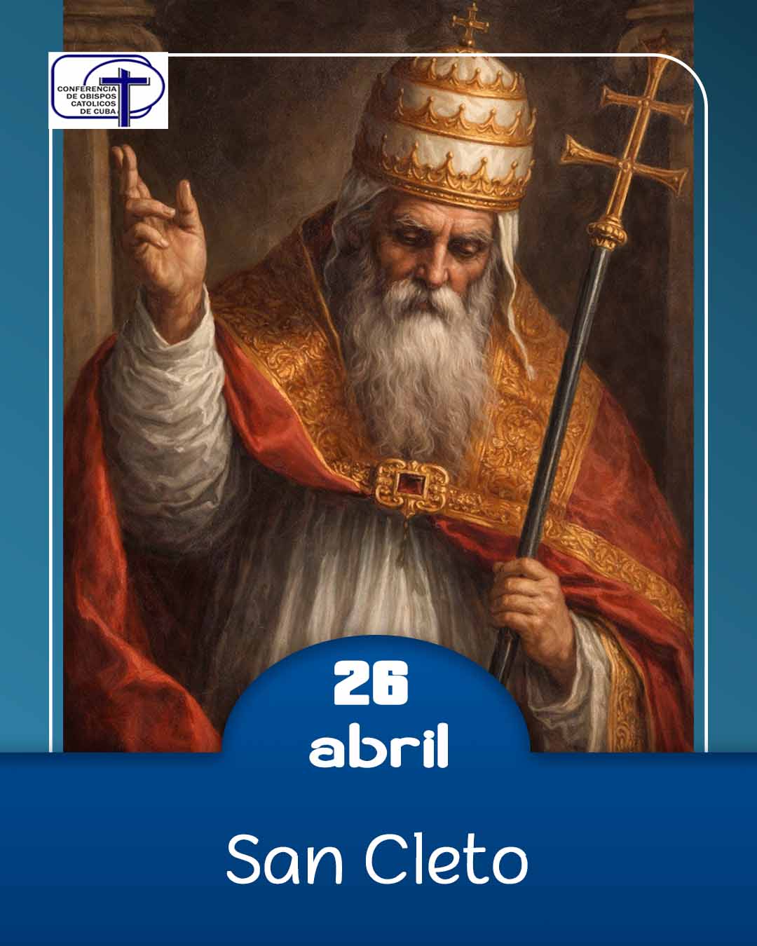 San Cleto (Anacleto), 26 de abril.