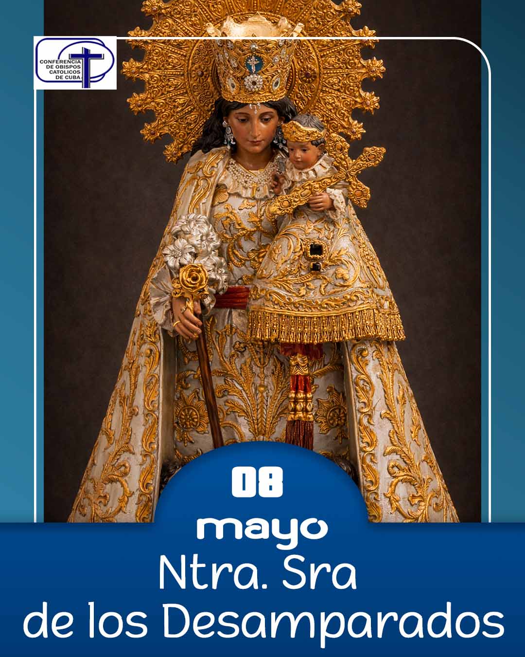 Nuestra Señora de los Desamparados, 8 de mayo.