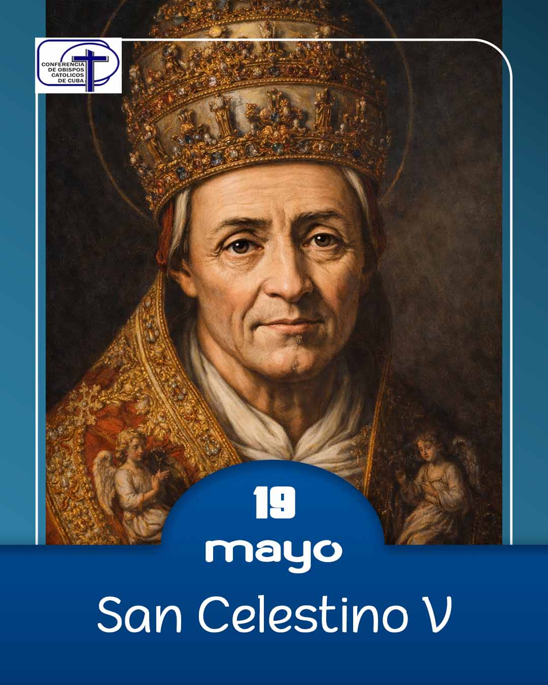 San Celestino V, 19 de mayo.