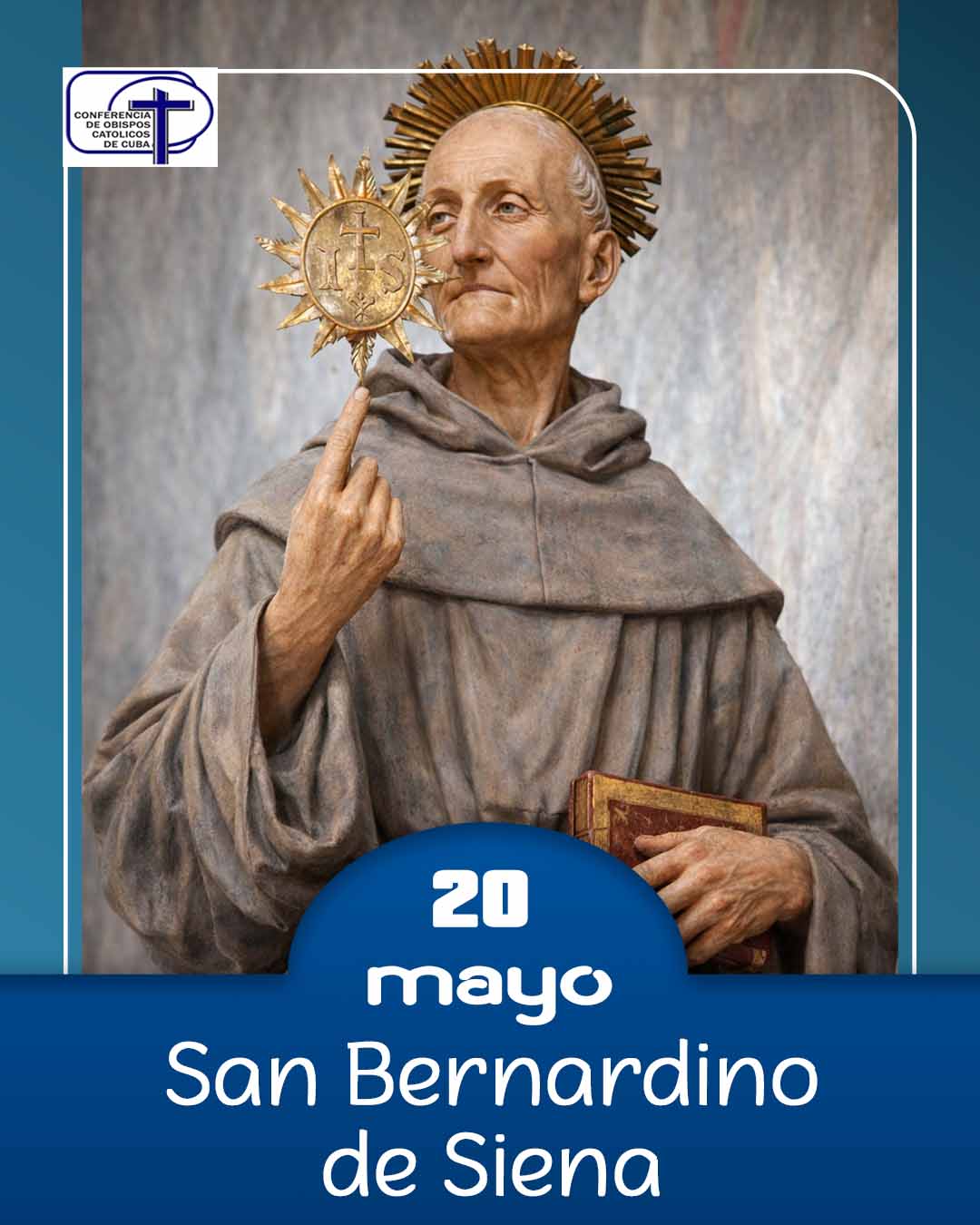 San Bernardino de Siena, 20 de mayo.