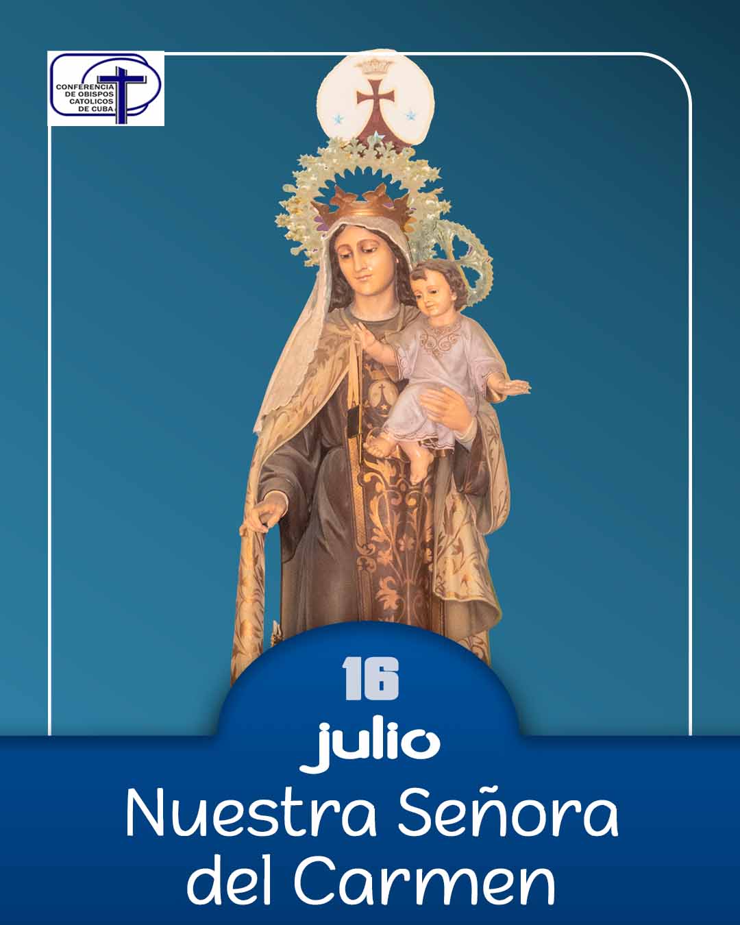 Nuestra Señora del Carmen, 16 de julio.