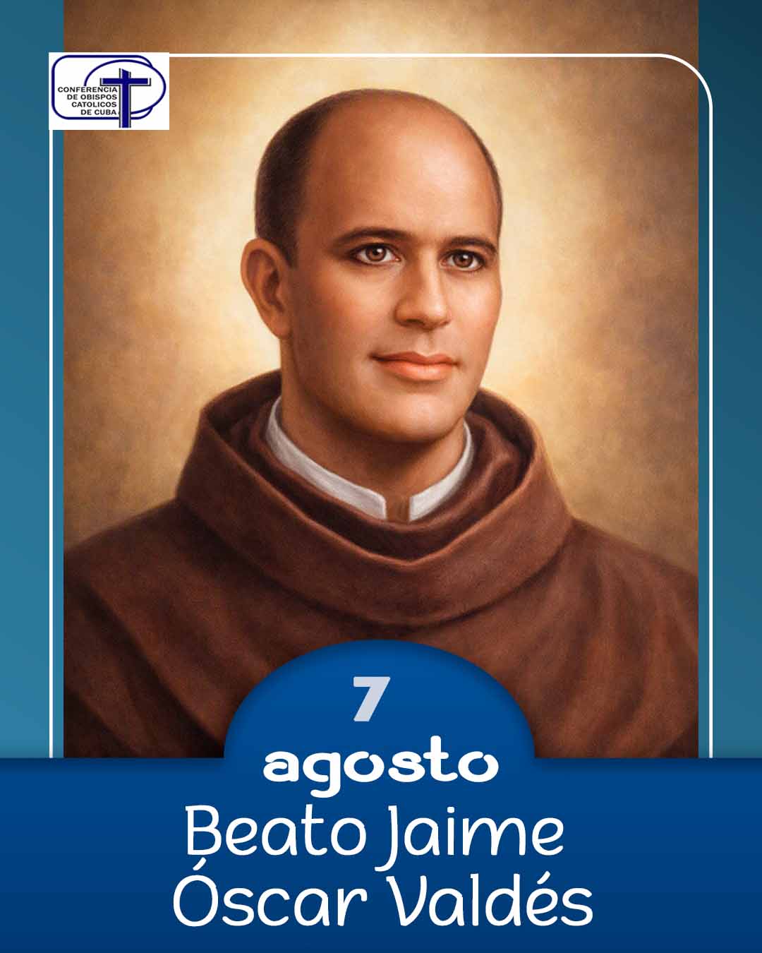 Beato Jaime Armando Oscar Valdés, 7 de agosto.