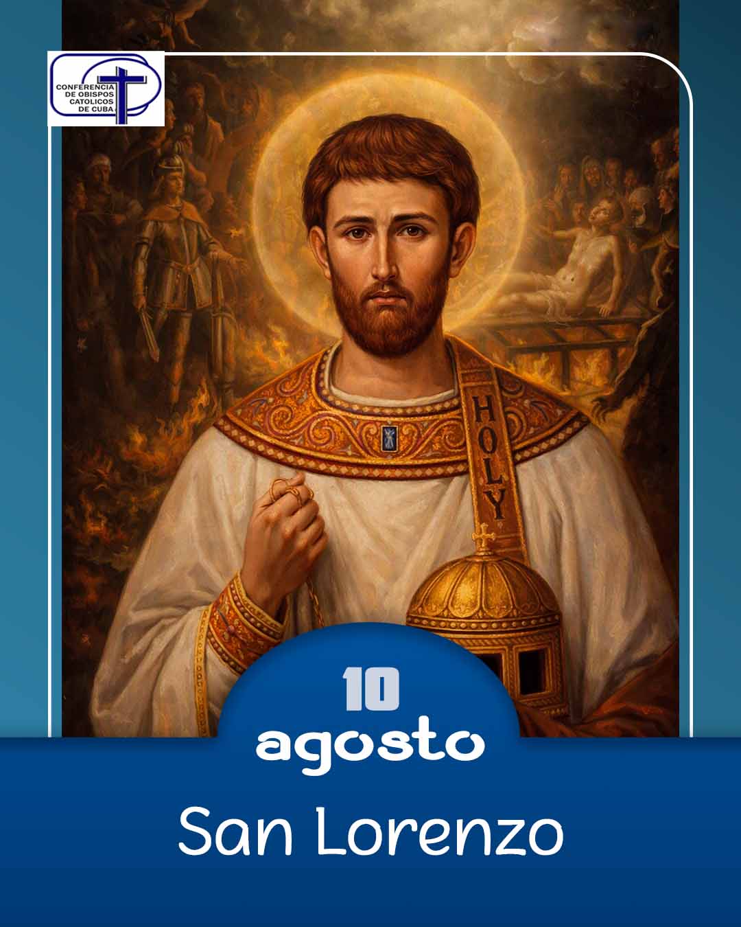 San Lorenzo de Roma, 10 de agosto.