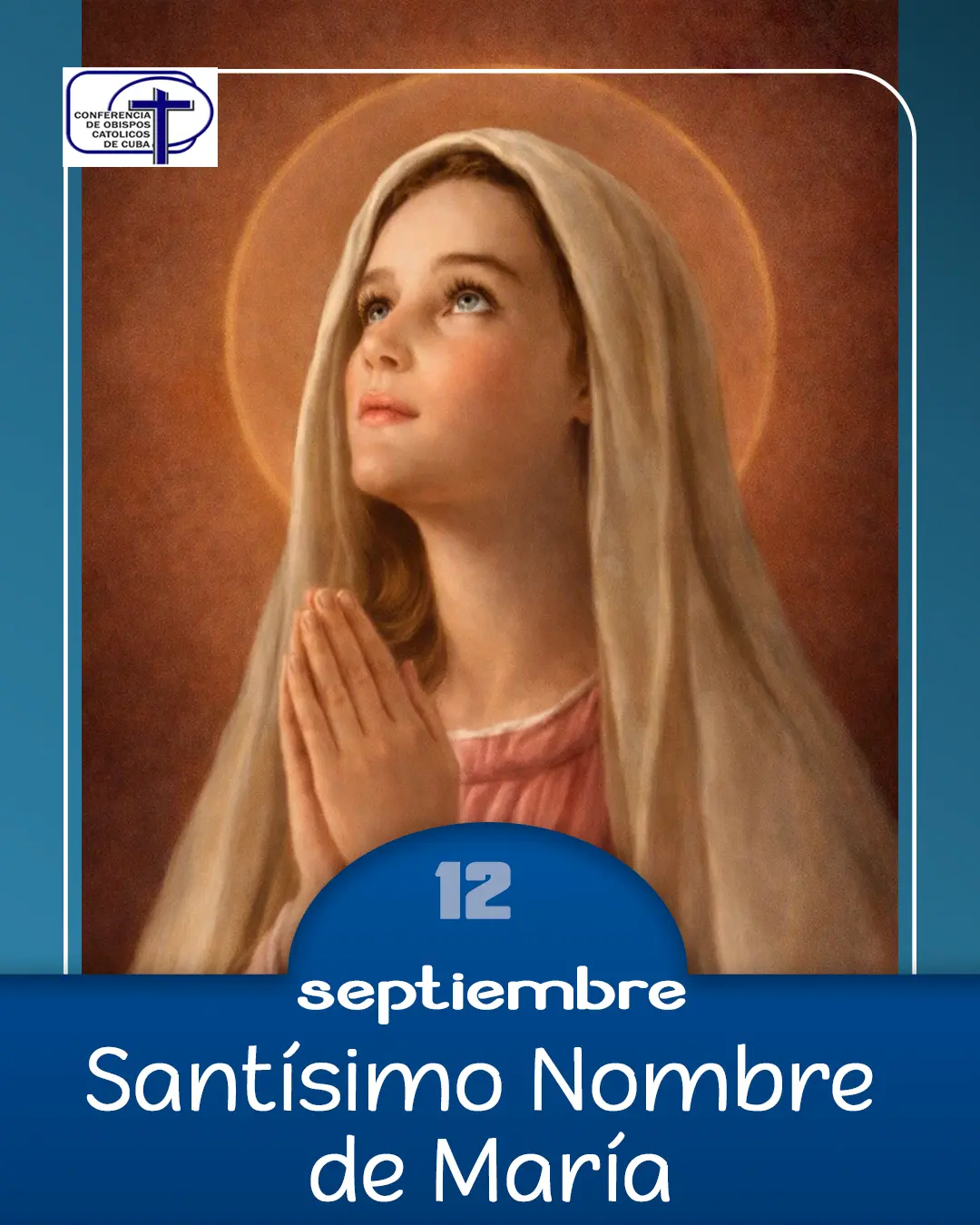 El Dulce Nombre de María, 12 de septiembre.