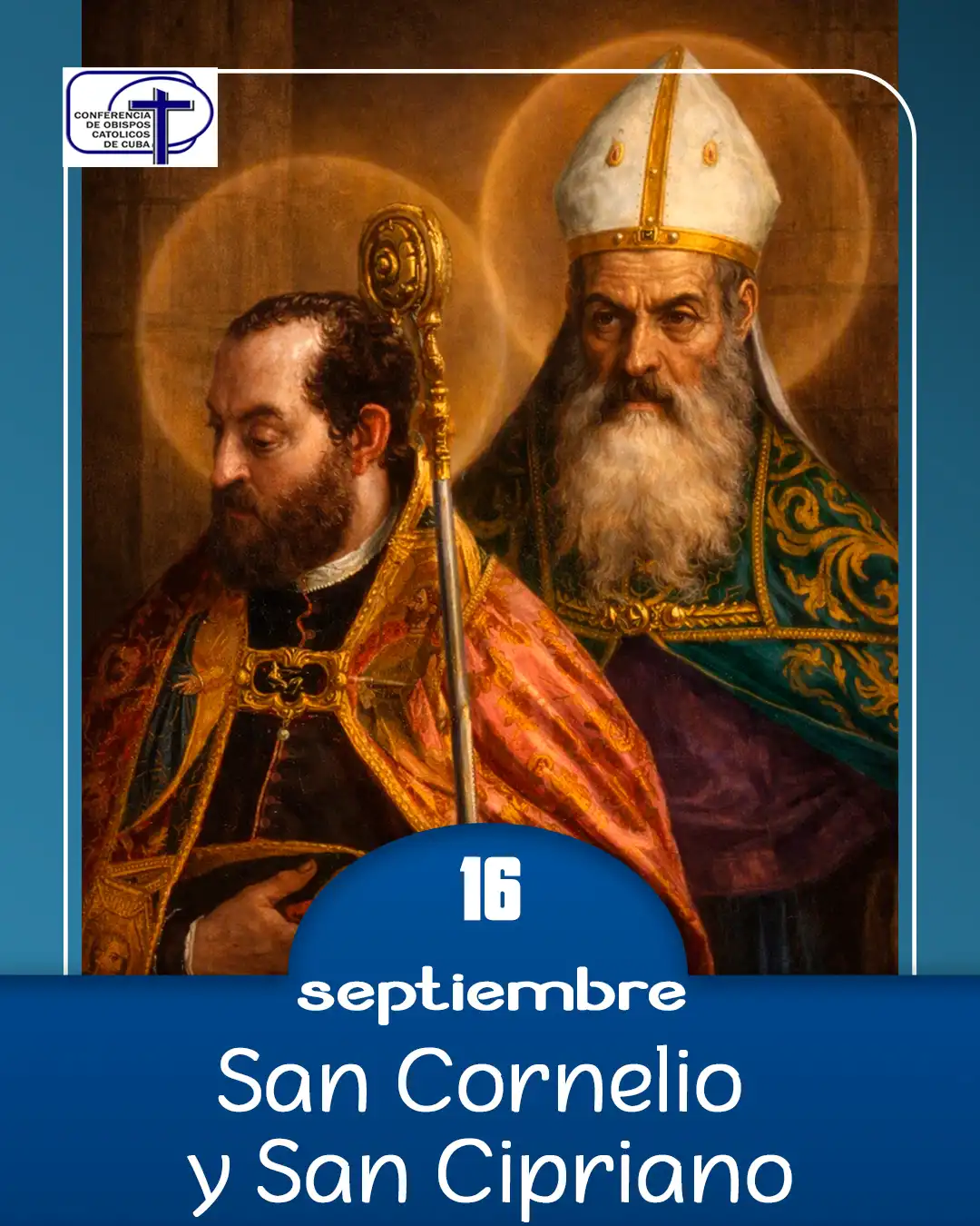 San Cornelio y San Cipriano, 16 de septiembre.