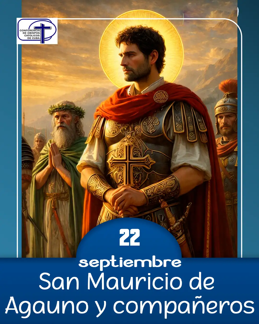San Mauricio de Agauno y compañeros, 22 de septiembre.